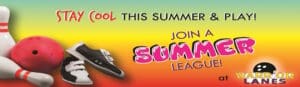WL_summer league website 1040x300 Banner of bowling shoes, pink ball and 2 bowling pins on colorful background saying Stay Cool This Summer & Play. Click here to join a summer league at warrior lanes